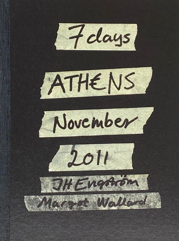 JH Engström, Margot Wallard, 7 days ATHENS November 2011
