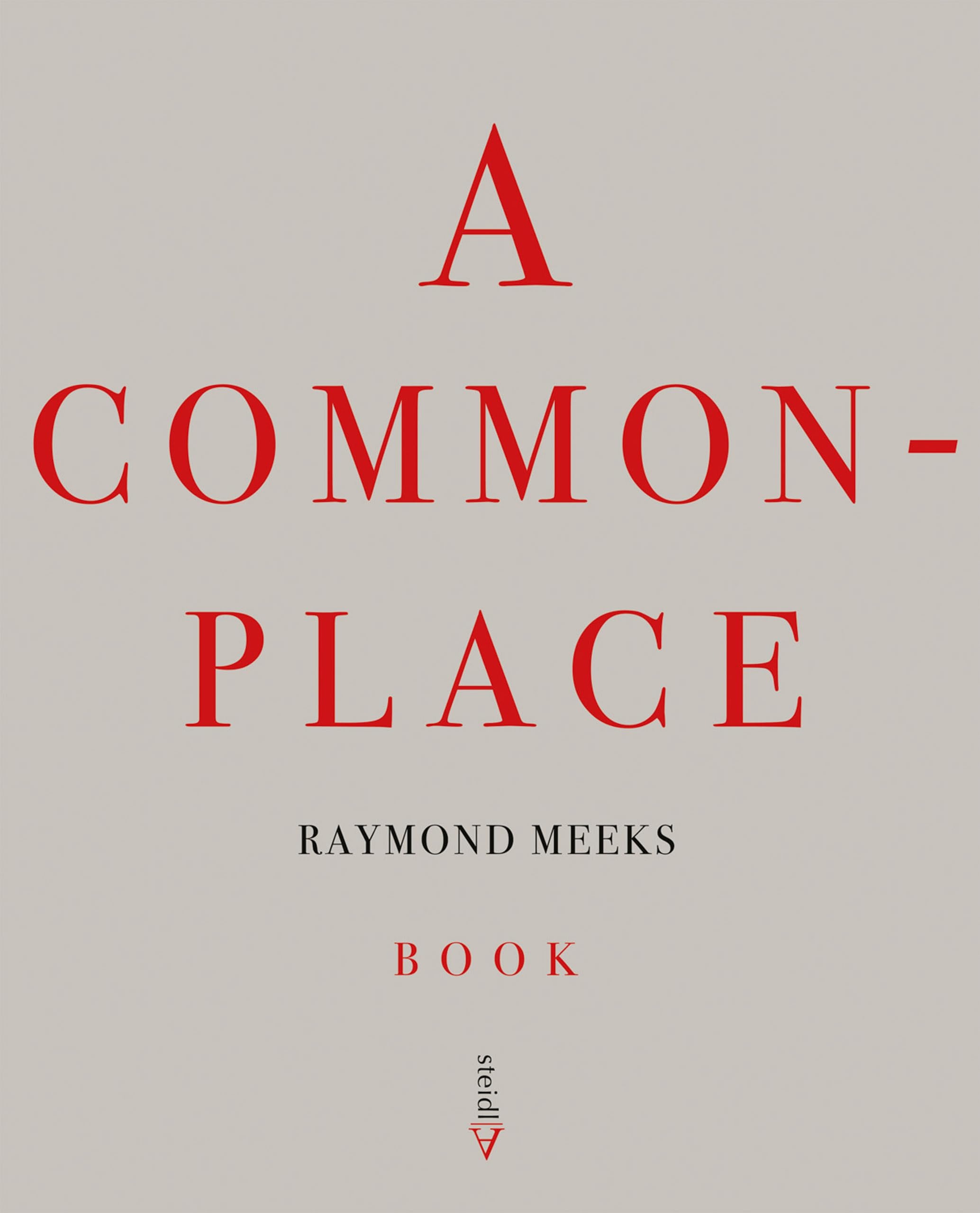 Raymond Meeks, A Commonplace Book