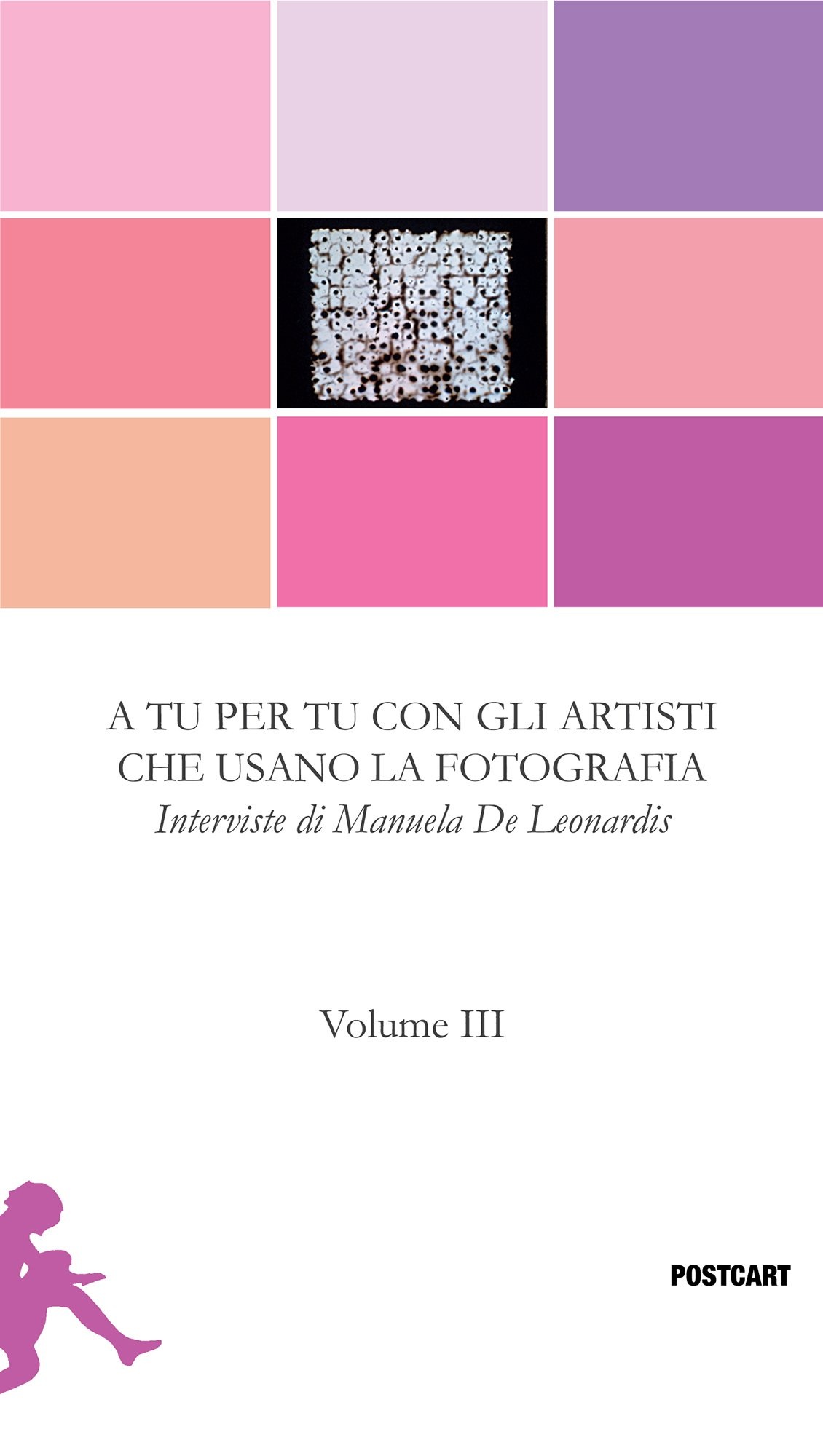Manuela De Leonardis, A tu per tu con gli artisti che usano la fotografia