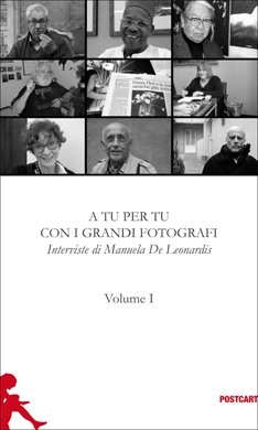Manuela De Leonardis, A tu per tu con i grandi fotografi
