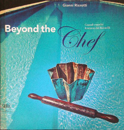Gianni Rizzotti, Beyond the Chef