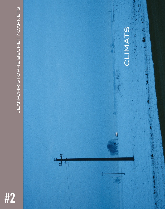 Jean-Christophe Béchet, Carnet #2. Climats