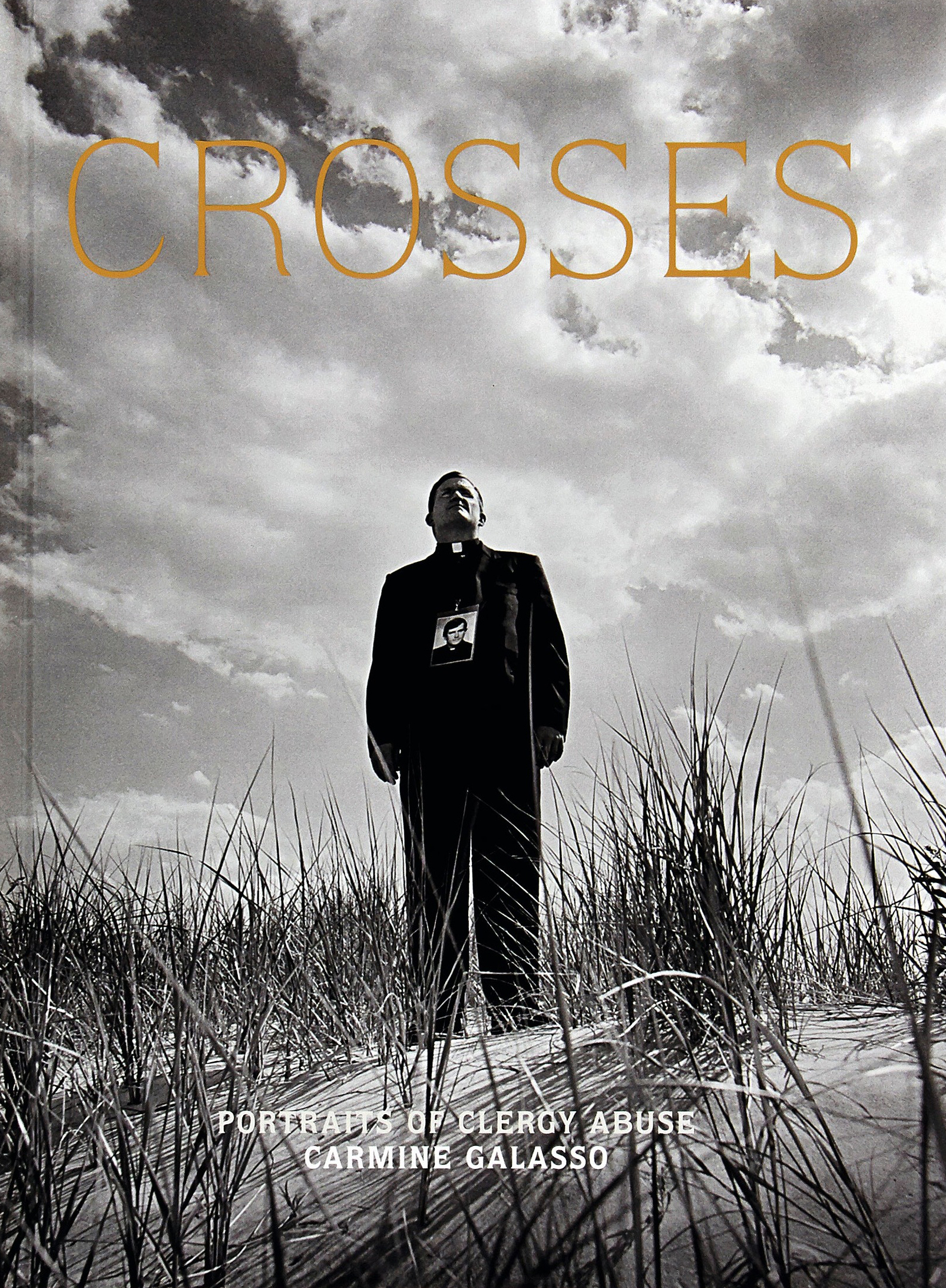 Carmine Galasso, CROSSES - PORTRAITS OF CLERGY ABUSE