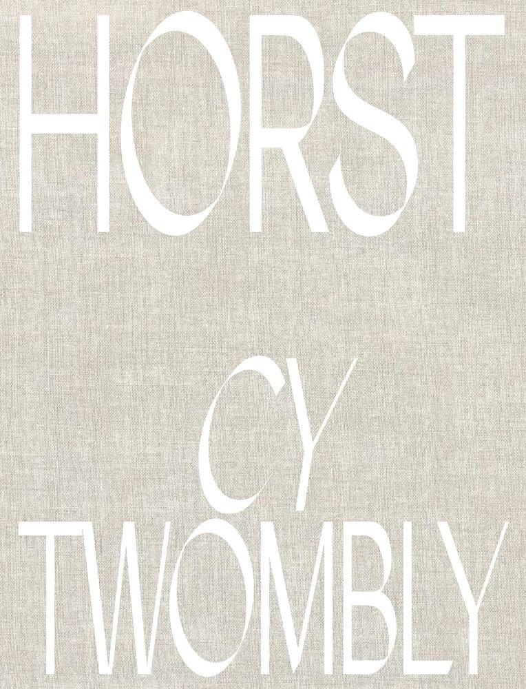 Horst P. Horst, Cy Twombly
