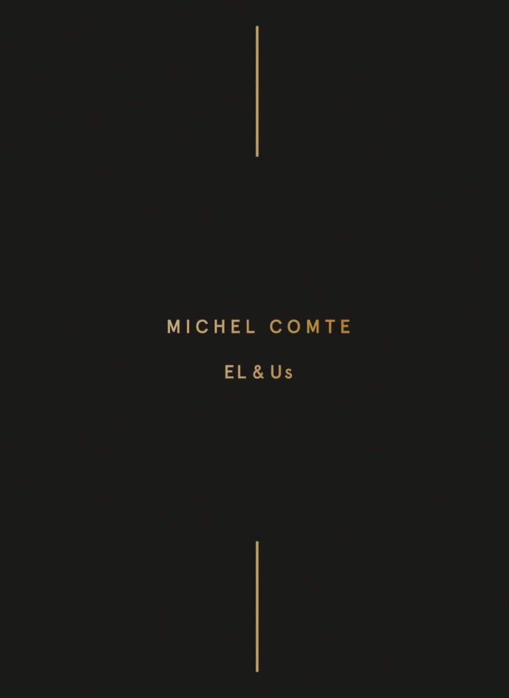 Michel Comte, EL & Us