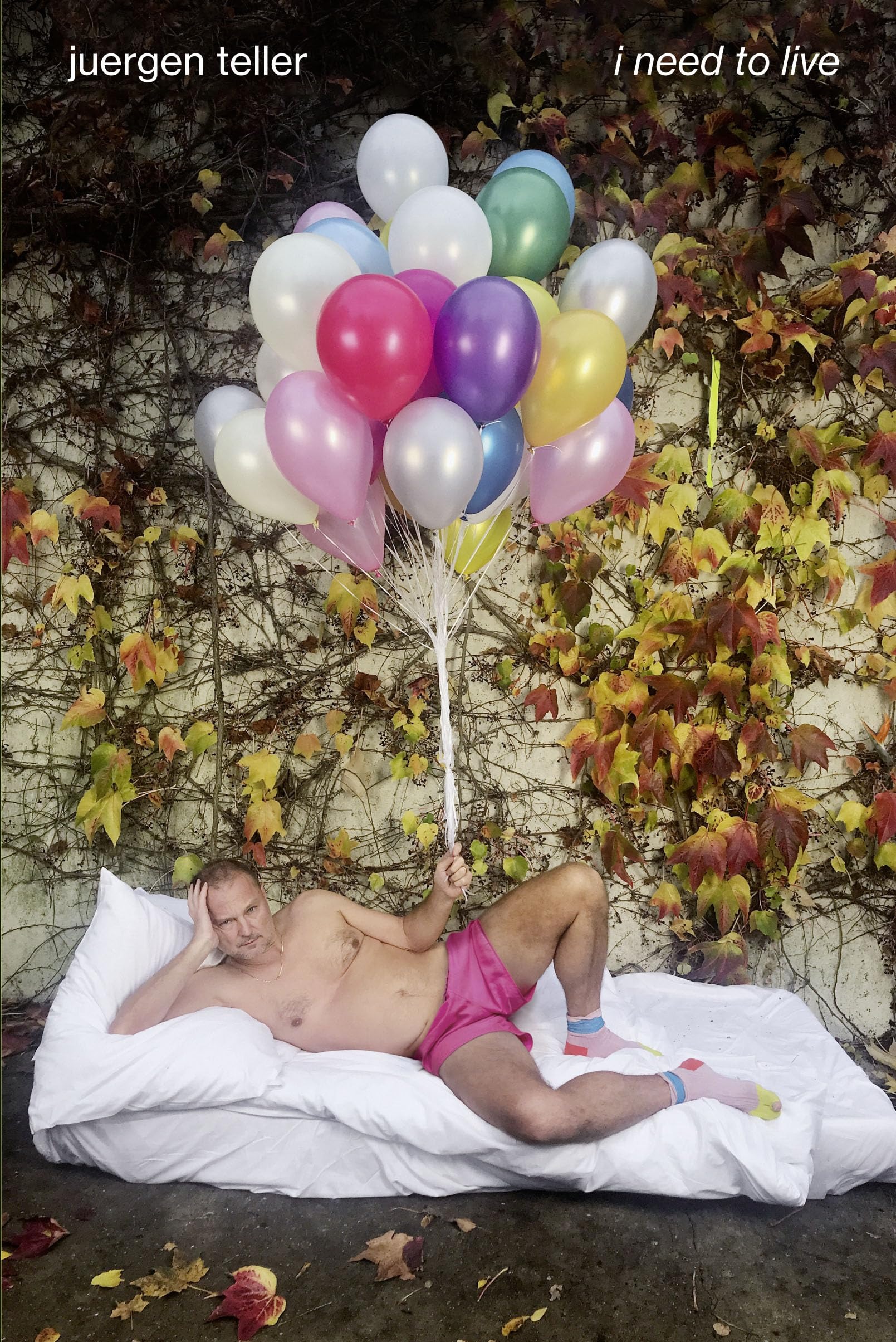 Juergen Teller, i need to live