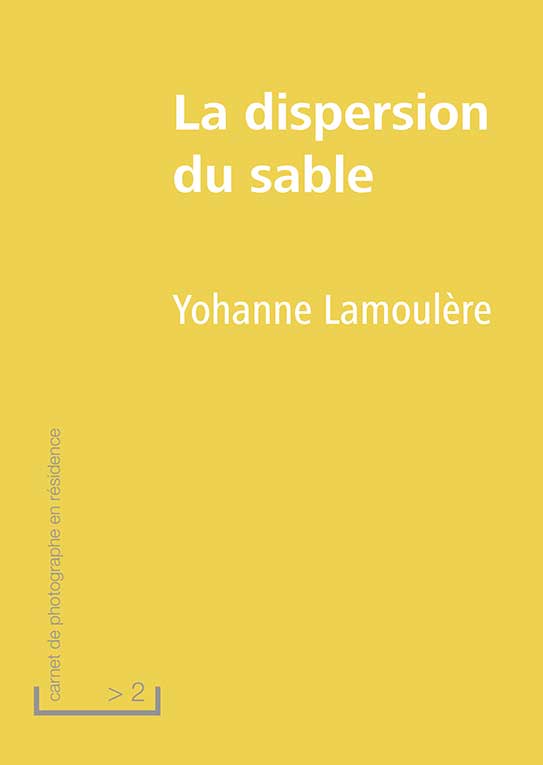 Yohanne Lamoulère, La dispersion du sable