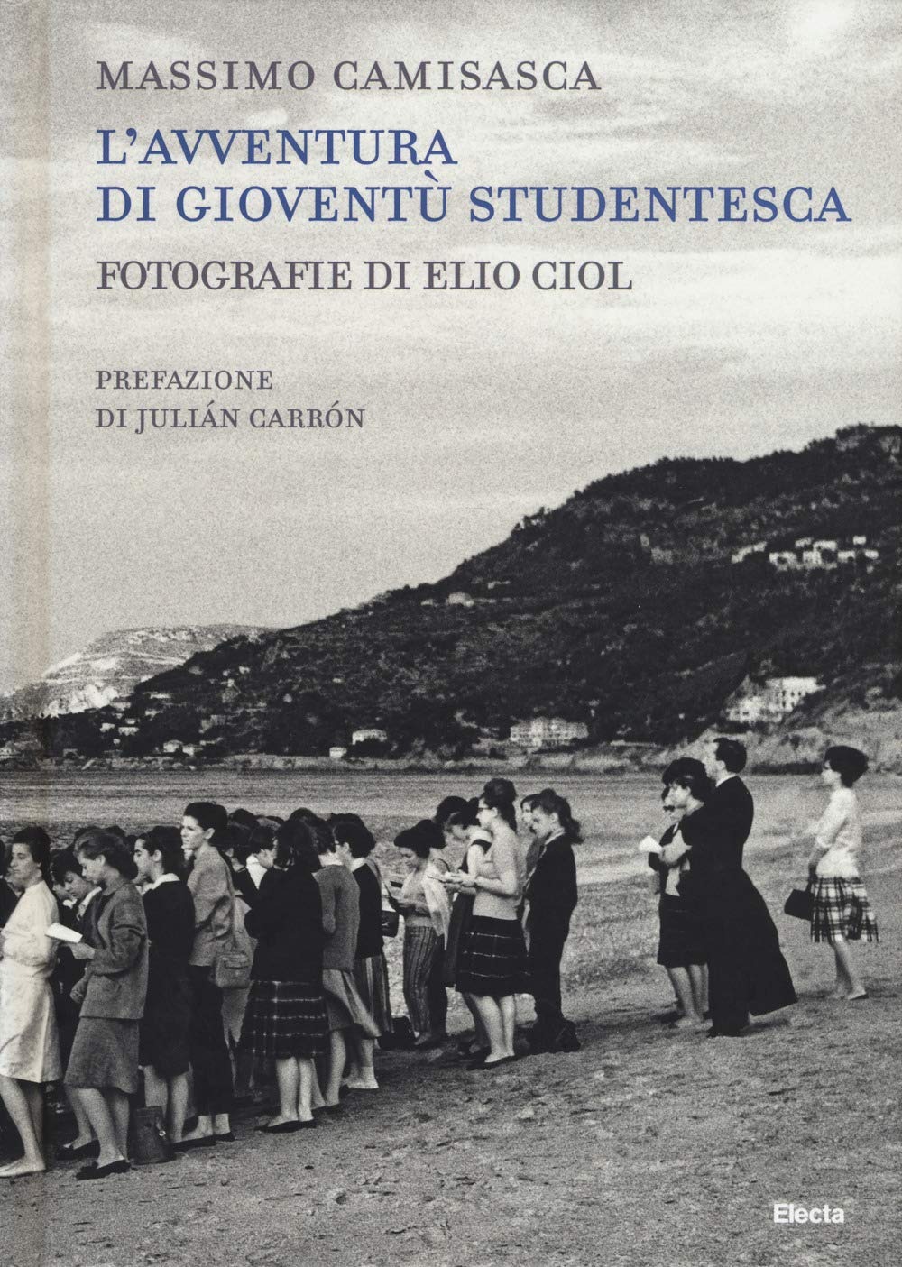 Elio Ciol, L'avventura di Gioventù Studentesca