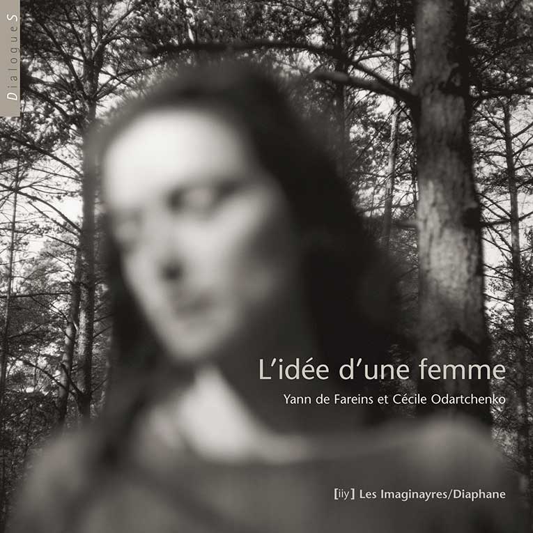 Yann de Fareins, L’idée d’une femme