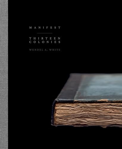 Wendel A. White, Manifest | Thirteen Colonies