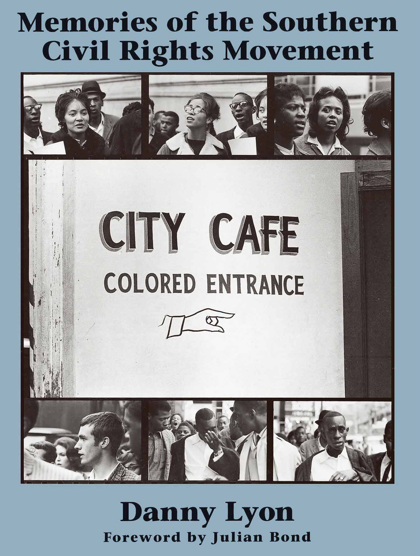 Danny Lyon, Memories of the Southern Civil Rights Movement