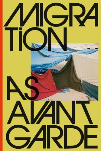 Michael Danner, Migration as Avant-Garde