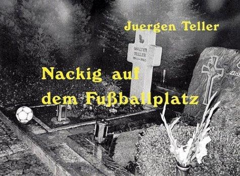 Juergen Teller, Nackig auf dem Fußballplatz