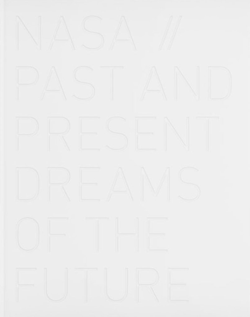 Benedict Redgrove, NASA: Past and Present Dreams of the Future