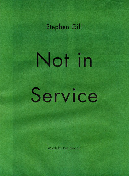 Stephen Gill, Not In Service