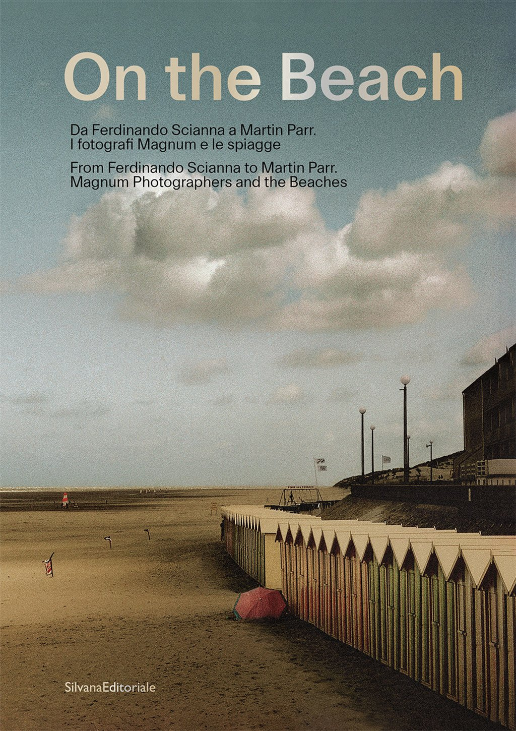Various Authors, On the Beach. Da Ferdinando Scianna a Martin Parr