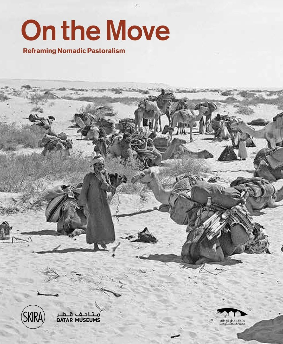Various Authors, On the Move. Reframing Nomadic Pastoralism