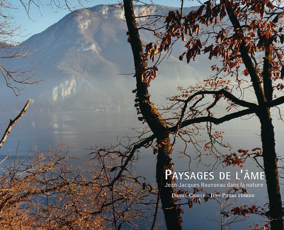 Daniel Challe, Paysages de l'Âme, Jean-Jacques Rousseau dans la nature