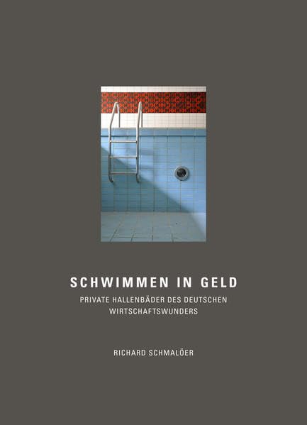 Richard Schmalöer, Private Hallenbäder des deutschen Wirtschaftswunders