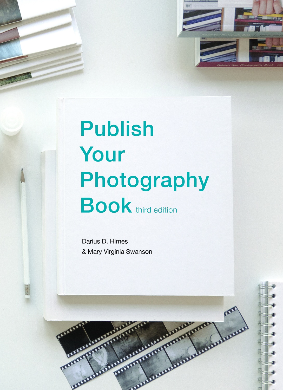Darius Himes, Mary Virginia Swanson, Publish Your Photography Book