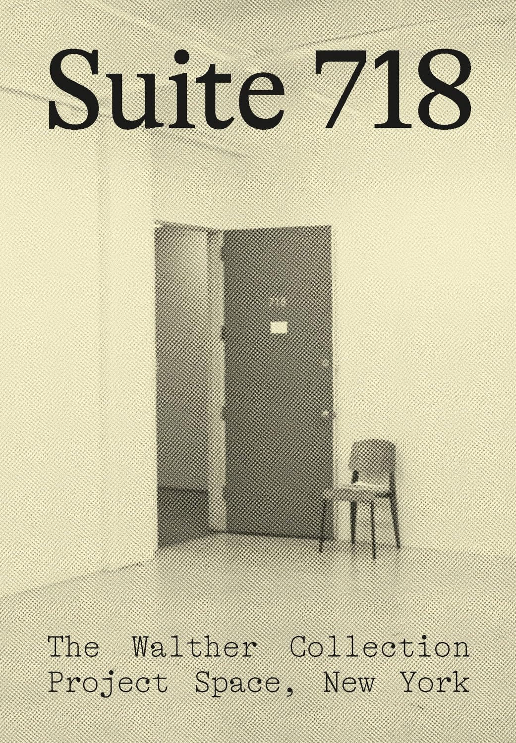 Various Authors, Suite 718. The Walther Collection Project Space, New York