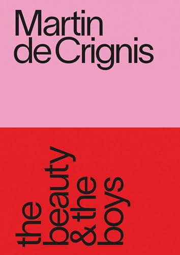 Martin de Crignis, the beauty & the boys