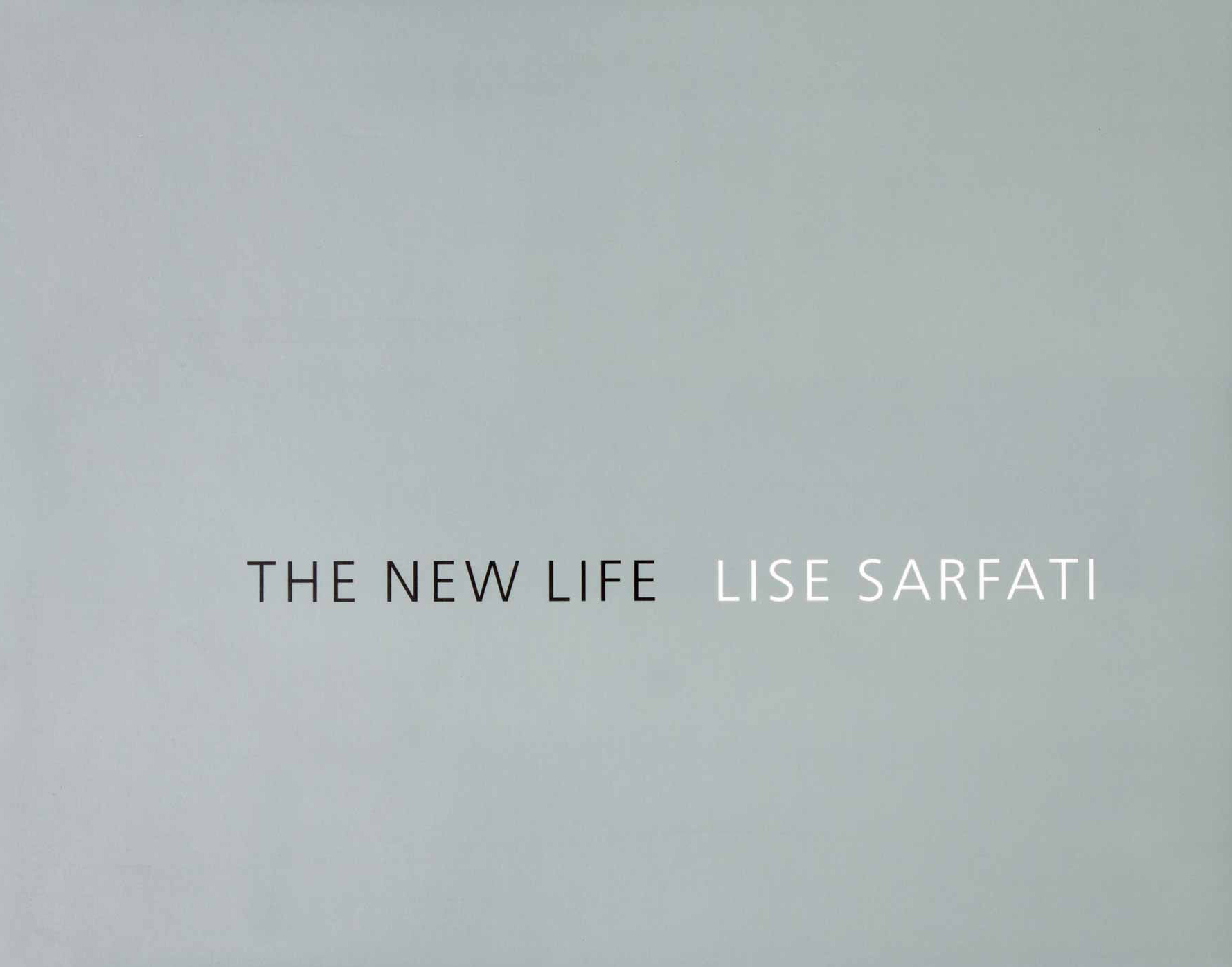 Lise Sarfati, The New Life