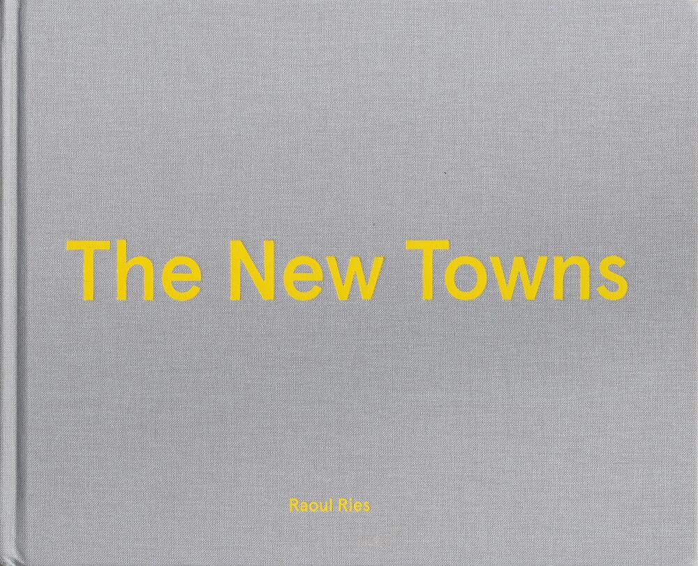 Raoul Ries, The New Towns