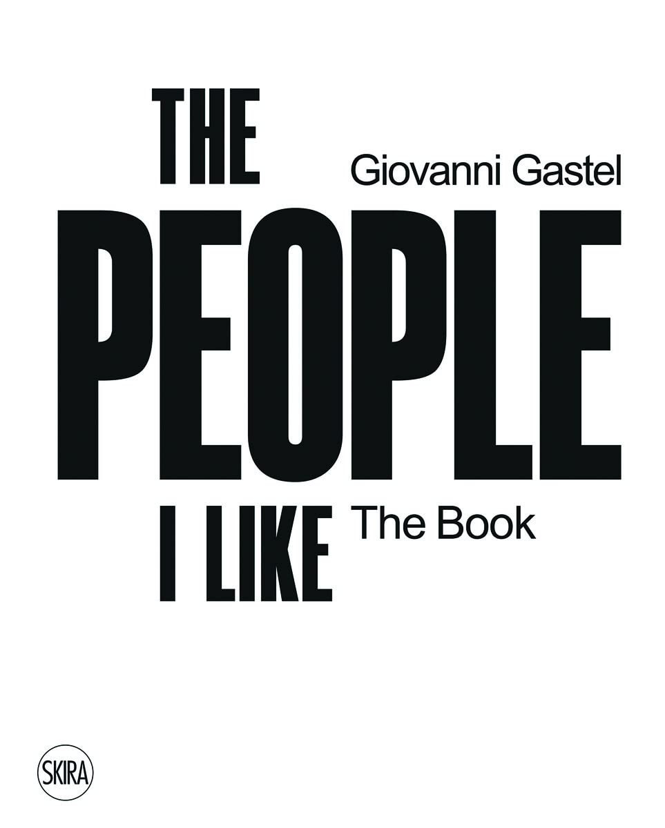 Giovanni Gastel, The People I like