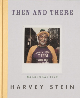 Harvey Stein, Then and There: Mardi Gras 1979