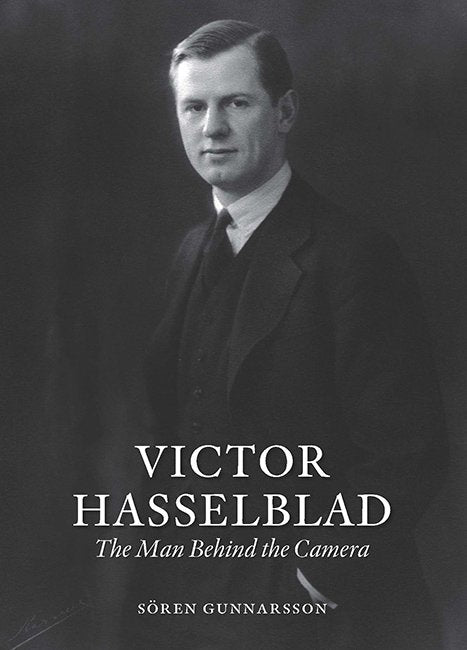 Sören Gunnarsson, Victor Hasselblad – The Man Behind the Camera